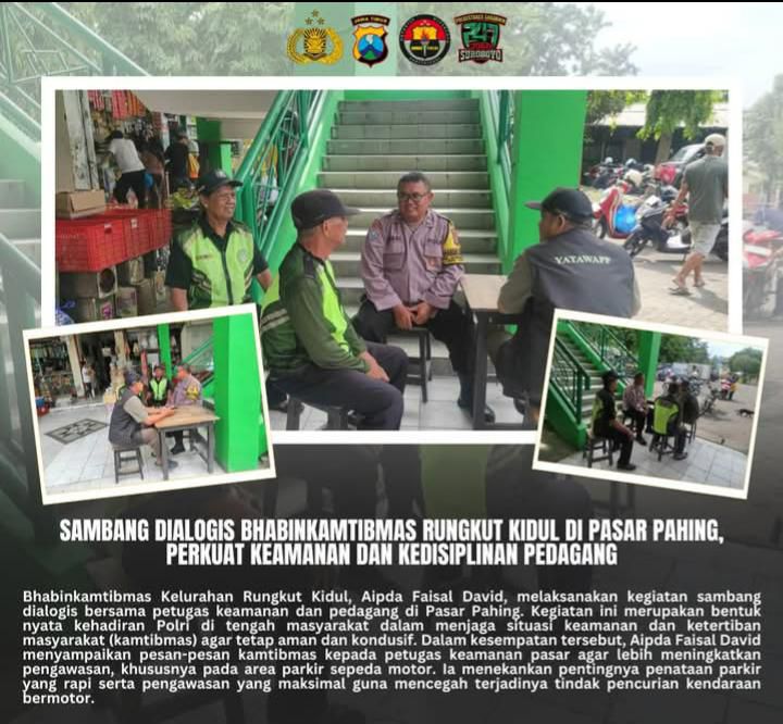 SAMBAHAN DIALOGIS BHABINKAMTIBMAS RUNGKUT KIDUL DI PASAR PAHING – PERKUAT SINERGI UNTUK KEAMANAN, KEDISIPLINAN, DAN KEBERSIHAN LINGKUNGAN PASAR