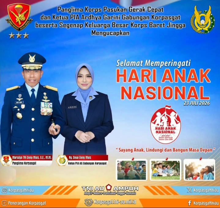 Panglima Korpasgat dan Ketua PIA Ardhya Garini Gabungan Ucapkan Selamat Hari Anak Nasional 2026